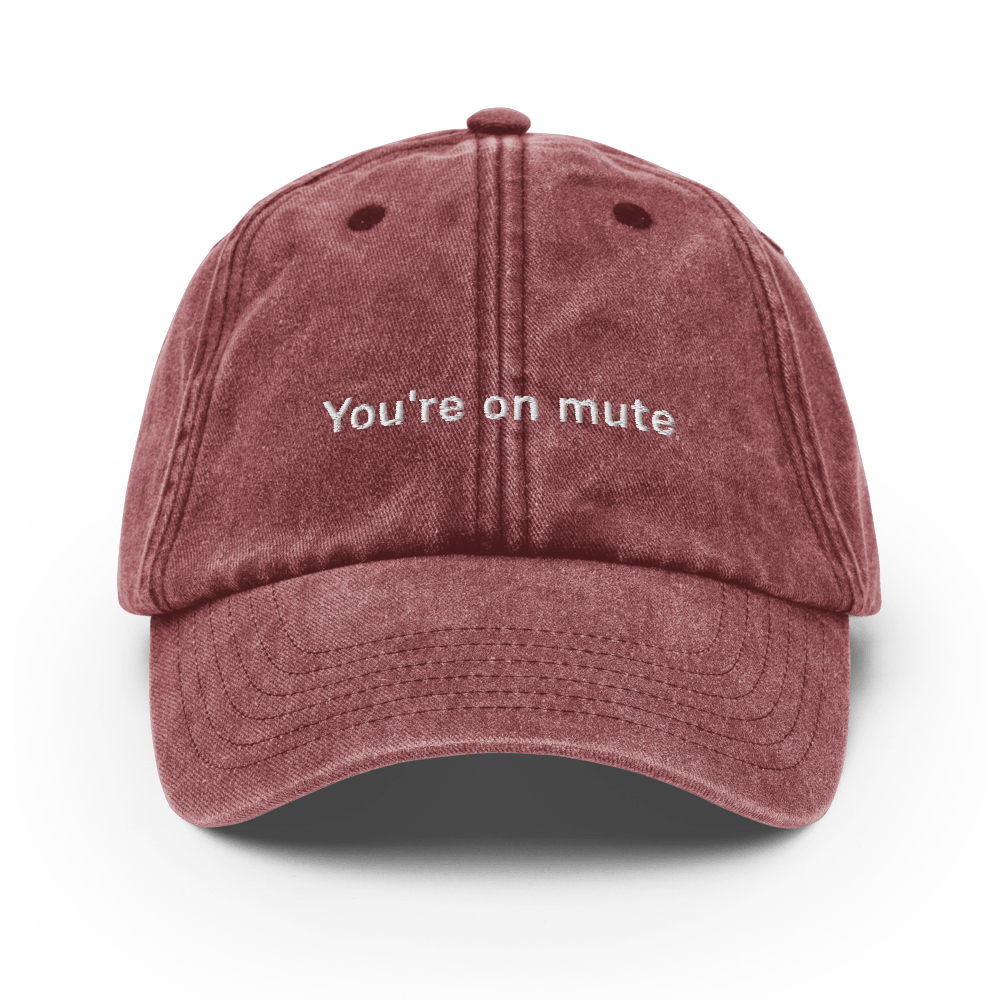 http://justanothercapstore.com/cdn/shop/products/youre-on-mute-vintage-hat-186428.png?v=1676622248