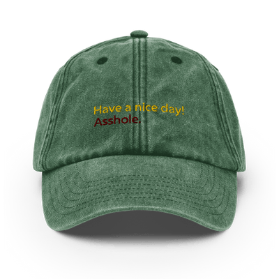 Have a nice day! (asshole) Vintage Hat - Vintage Bottle Green - - Just Another Cap Store