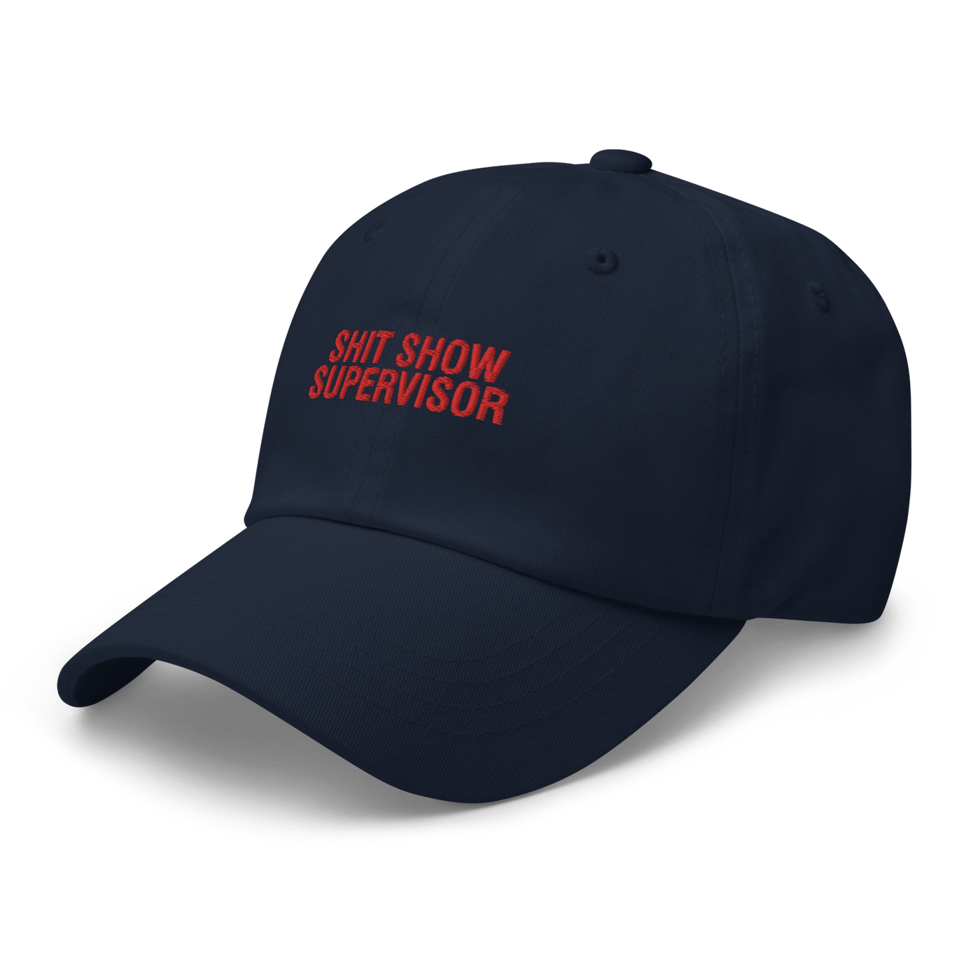 Shit Show Supervisor Dad hat - Navy - Just Another Cap Store