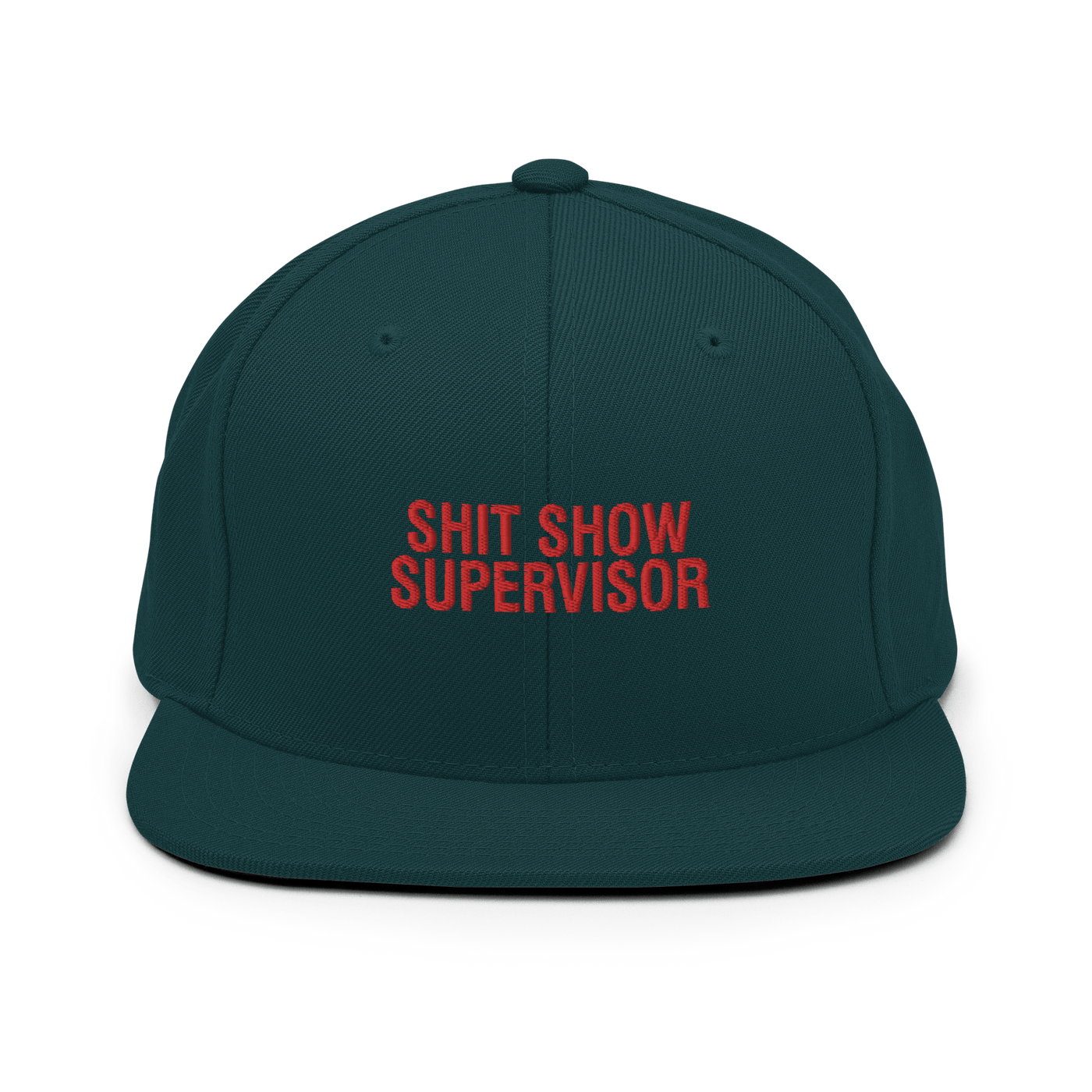 Shit Show Supervisor Snapback - Spruce - Just Another Cap Store