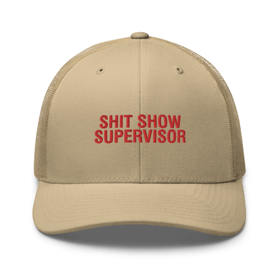 Shit Show Supervisor Trucker Cap - Khaki - Just Another Cap Store