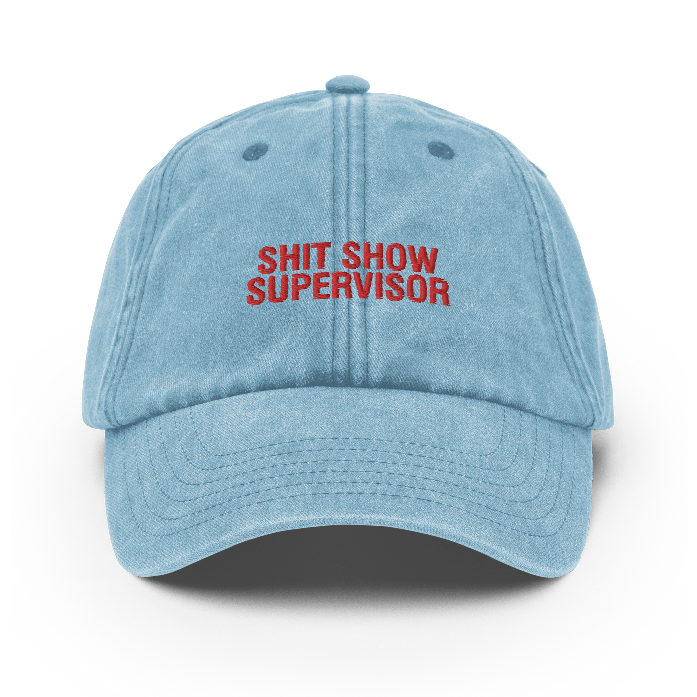 Shit Show Supervisor Vintage Hat - Vintage Light Denim - Just Another Cap Store