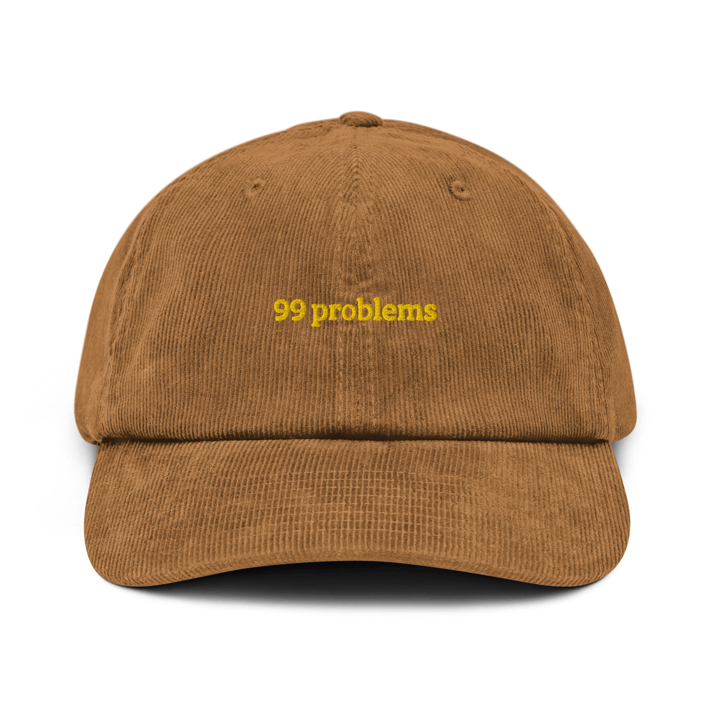 99 problems Corduroy hat - Camel - - Just Another Cap Store