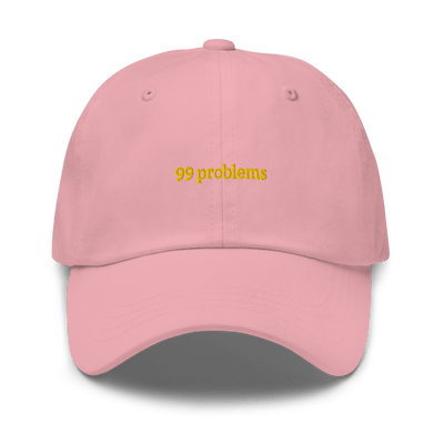 99 problems Dad hat - Pink - - Just Another Cap Store
