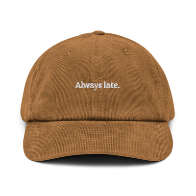 Always Late. Corduroy hat - Camel - - Just Another Cap Store