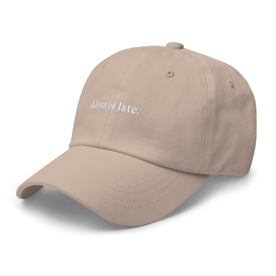 Always Late. Dad hat - Stone - - Just Another Cap Store
