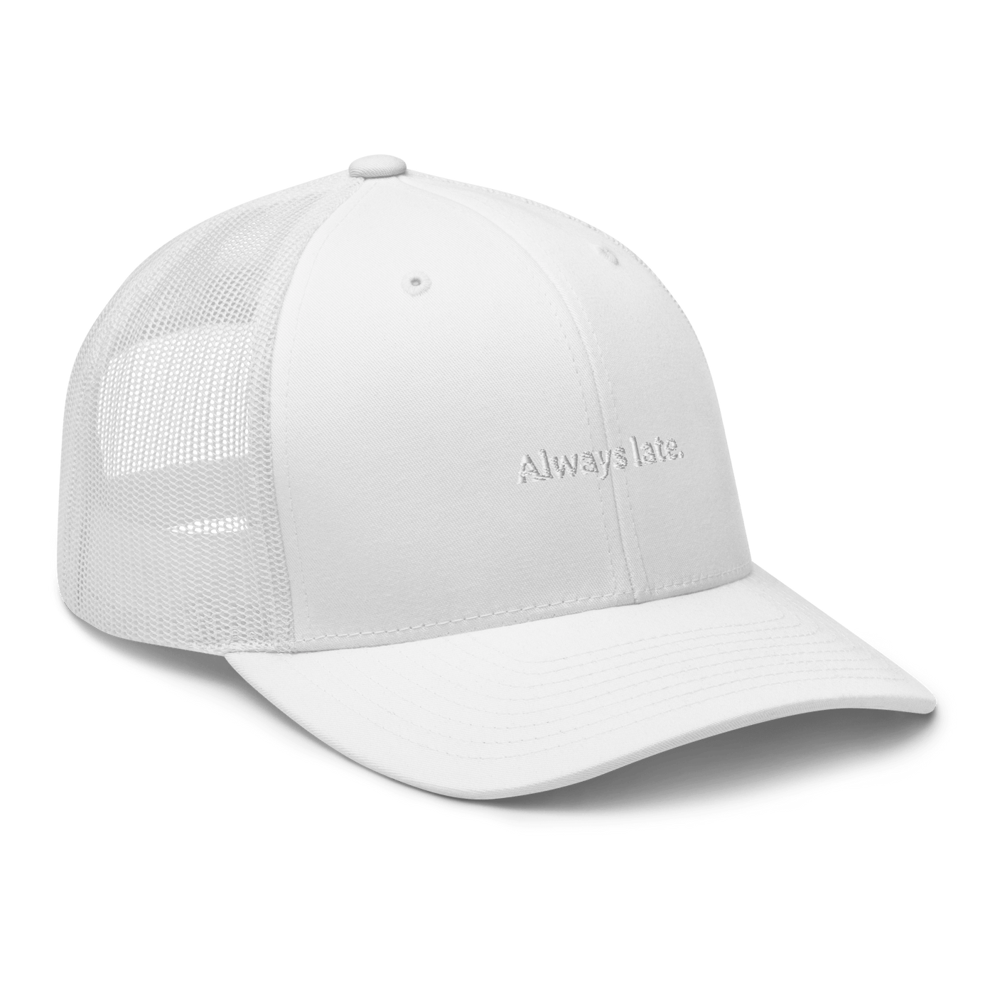 Always Late. Trucker Cap - White - - Just Another Cap Store
