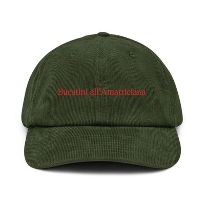 Bucatini all'Amatriciana Corduroy hat - Dark Olive - - Just Another Cap Store