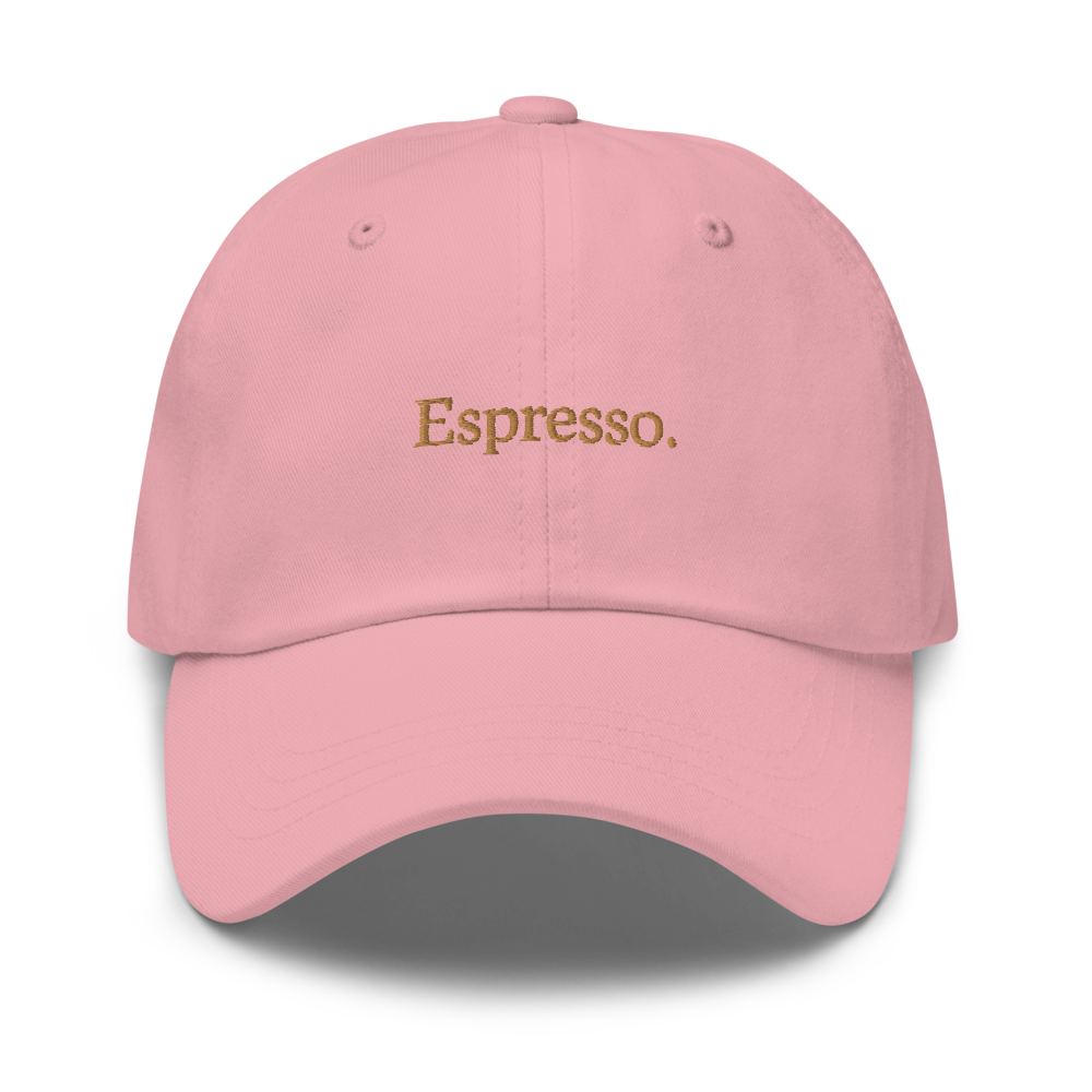 Espresso. Dad hat
