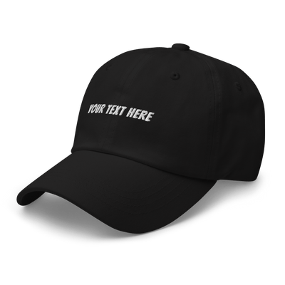 Customize Your Own Dad hat - Banger Font - Black - - Just Another Cap Store