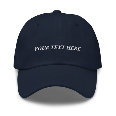 Customize Your Own Dad hat - Italic Font - Navy - - Just Another Cap Store