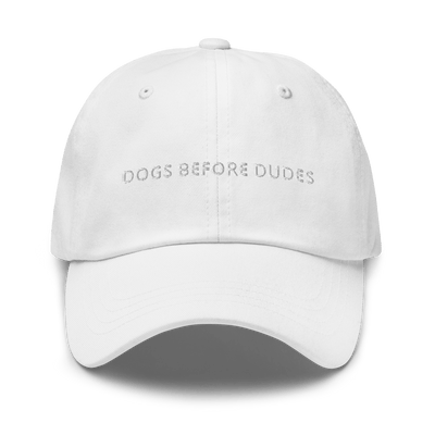 Dogs before Dudes Dad hat - White - - Just Another Cap Store