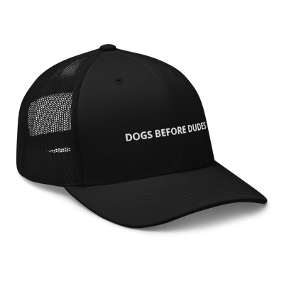 Dogs before Dudes Trucker Cap - Black - - Just Another Cap Store