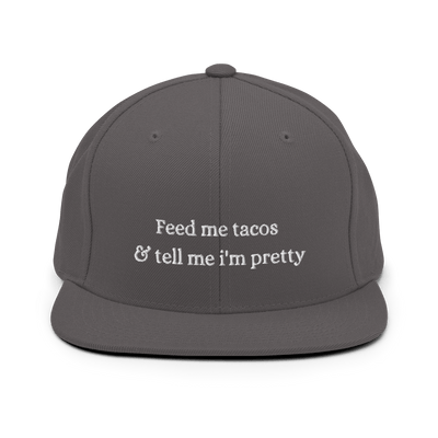 Feed me Tacos Snapback Hat - Dark Grey - - Just Another Cap Store