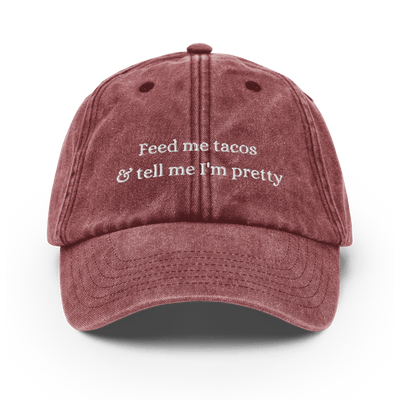 Feed me tacos & tell me I'm pretty Vintage Hat - Vintage Red - OUTLET - Just Another Cap Store