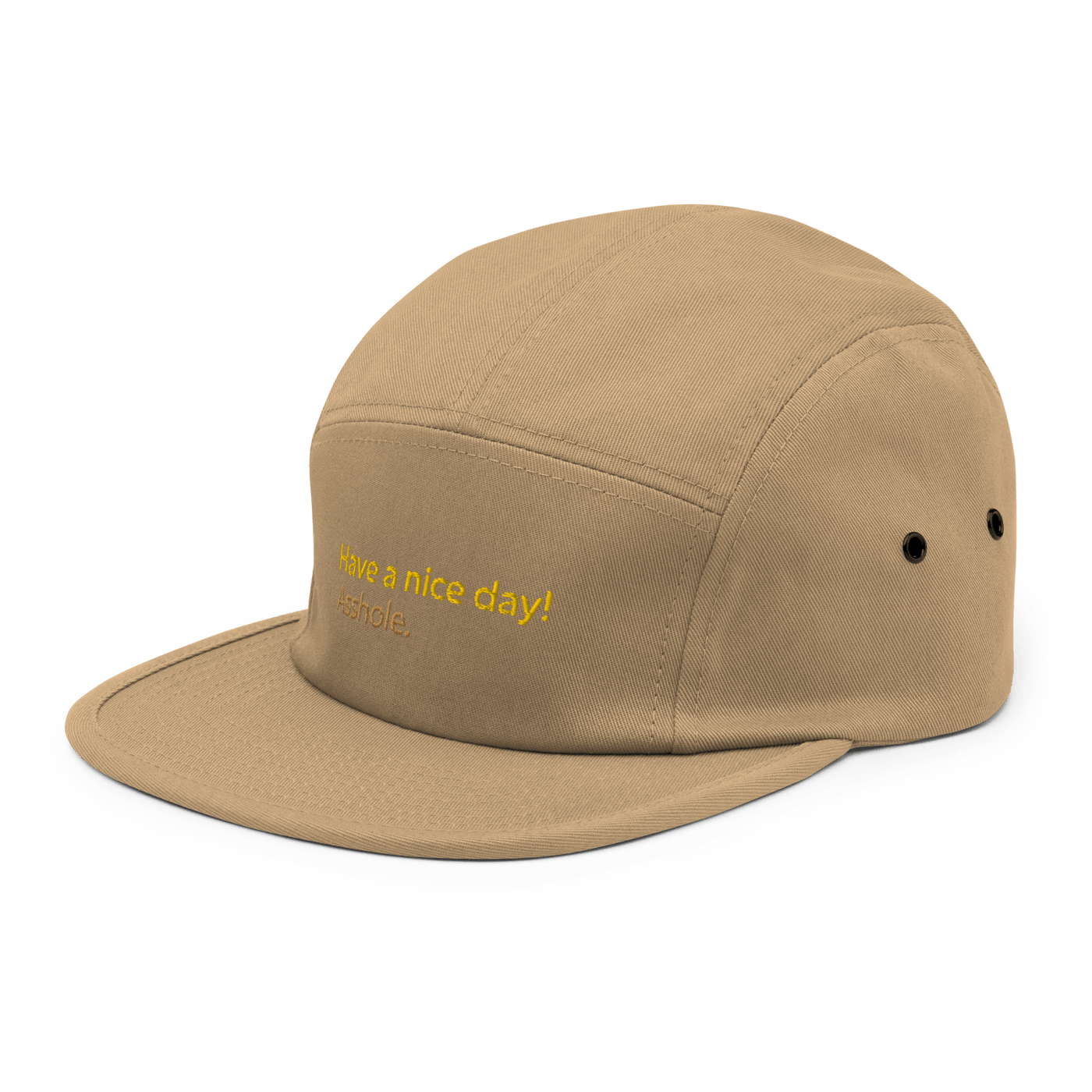 Have a nice day! (asshole) Five Panel Cap - Khaki - - Just Another Cap Store
