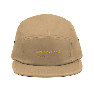 Have a nice day! (asshole) Five Panel Cap - Khaki - - Just Another Cap Store