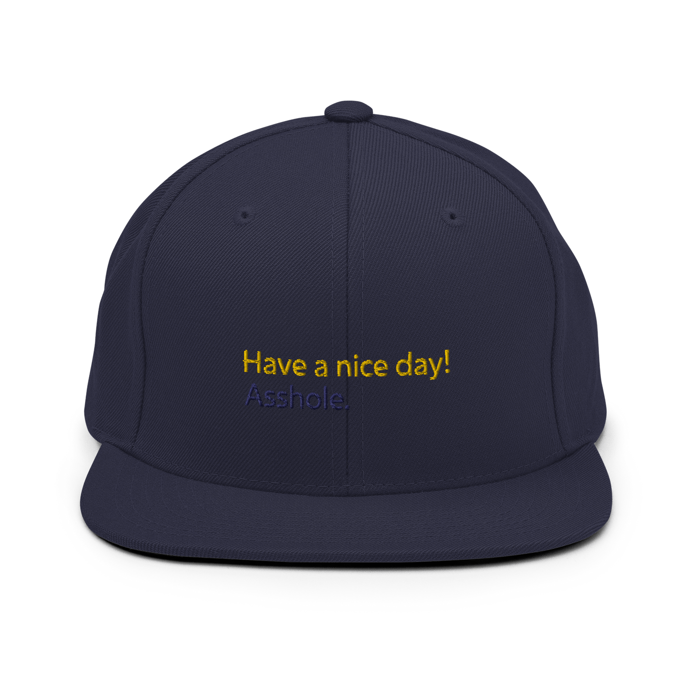 Have a nice day! (asshole) Snapback Hat - Navy - - Just Another Cap Store