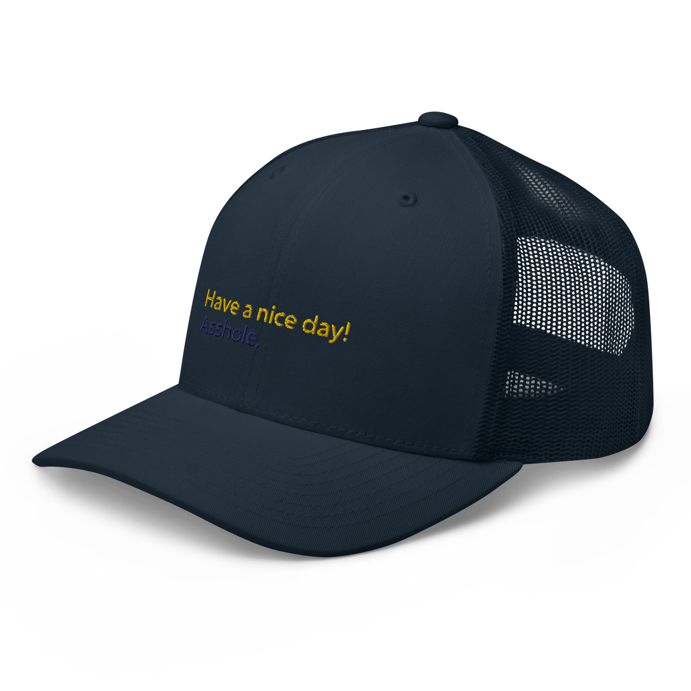 Have a nice day! (asshole) Trucker Cap - Navy - - Just Another Cap Store