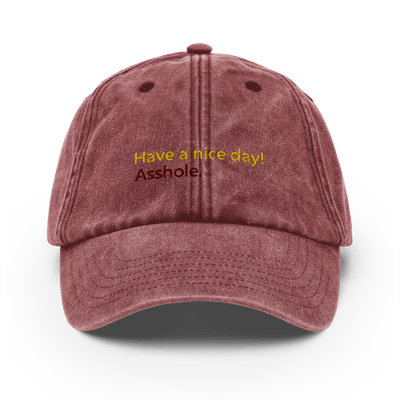 Have a nice day! (asshole) Vintage Hat - Vintage Red - - Just Another Cap Store