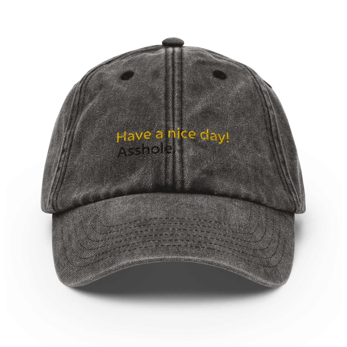 Have a nice day! (asshole) Vintage Hat - Vintage Black - - Just Another Cap Store