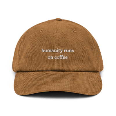 Humanity Runs on Coffee Corduroy hat - Camel - - Just Another Cap Store