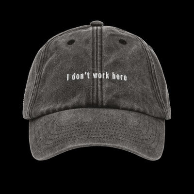 I don't work here Vintage Hat - Vintage Black - Just Another Cap Store