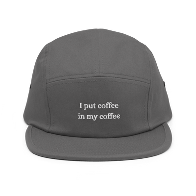 I Put coffee in my coffee Five Panel Cap - Grey - - Just Another Cap Store