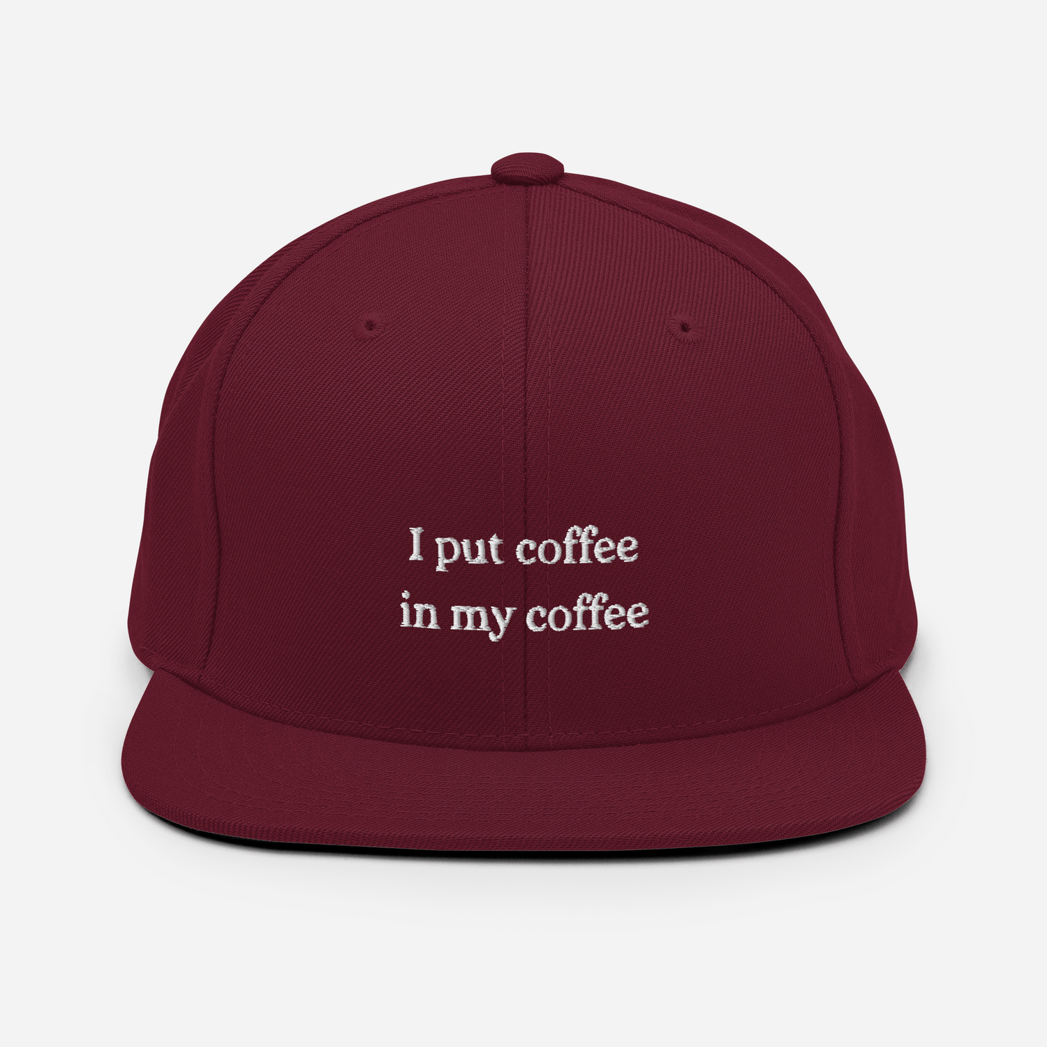 I put coffee in my coffee Snapback
