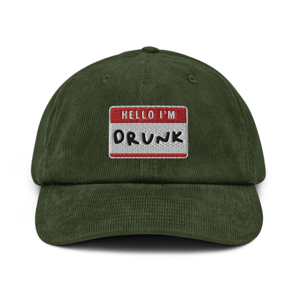 I'm Drunk Corduroy hat - Dark Olive - - Just Another Cap Store