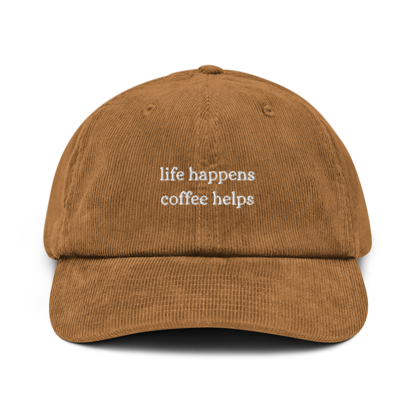 Life Happens Coffee Helps Corduroy hat - Camel - - Just Another Cap Store