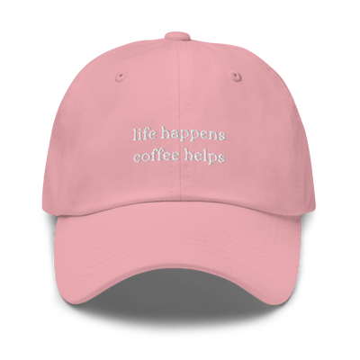 Life Happens Coffee Helps Dad hat - Pink - - Just Another Cap Store
