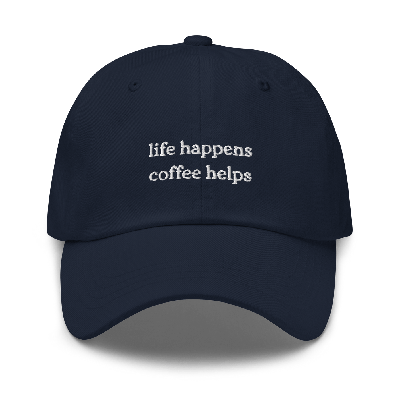 Life Happens Coffee Helps Dad hat - Navy - - Just Another Cap Store