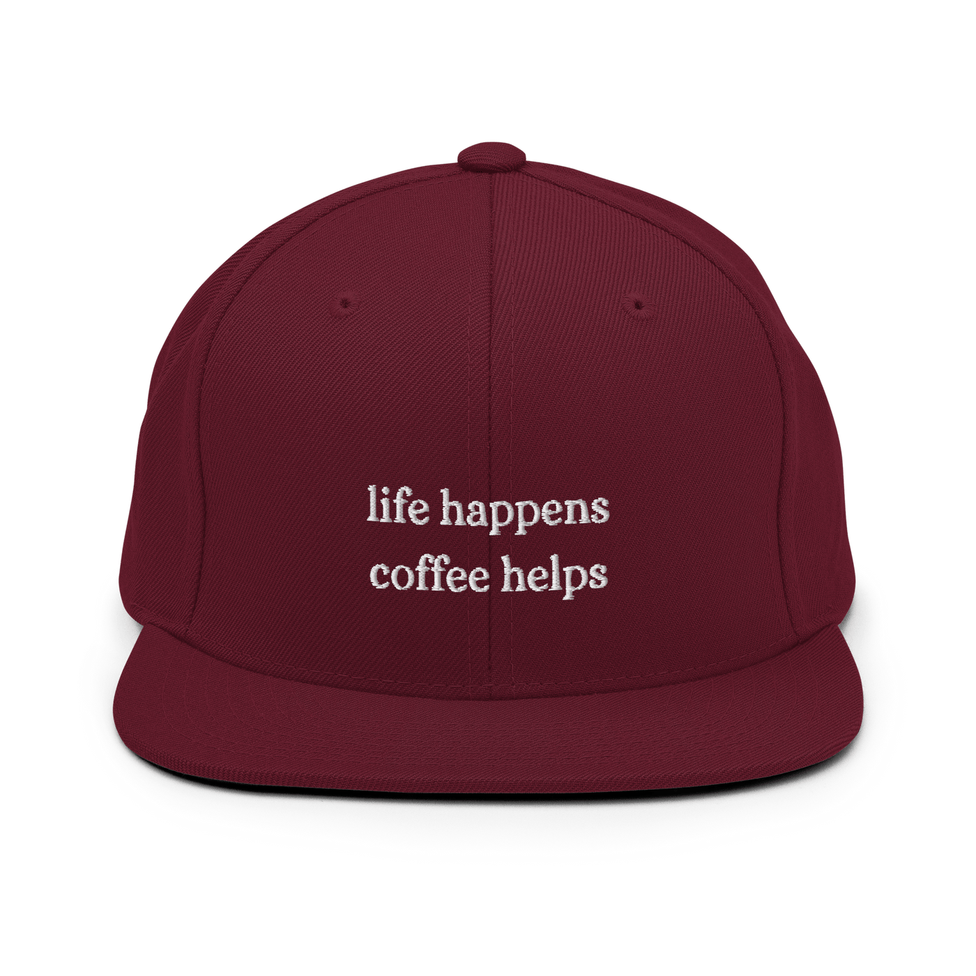 Life Happens Coffee Helps Snapback Hat - Maroon - - Just Another Cap Store