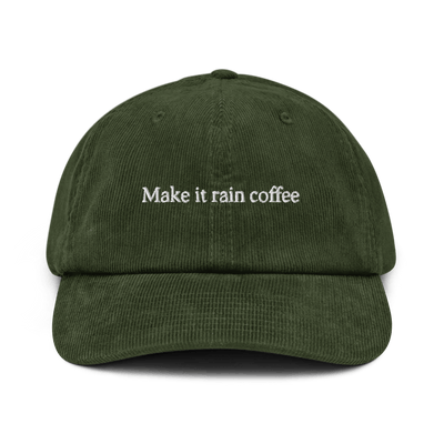 Make it Rain Coffee Corduroy hat - Dark Olive - - Just Another Cap Store