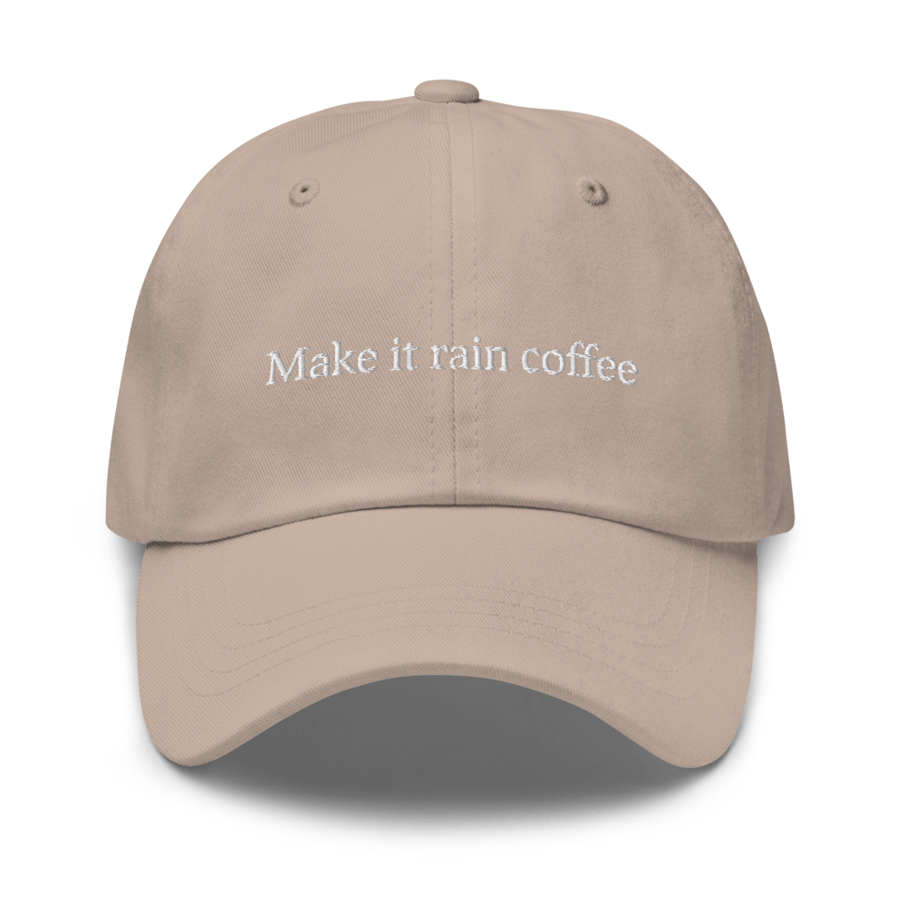 Make it rain coffee Dad hat - Stone - - Just Another Cap Store