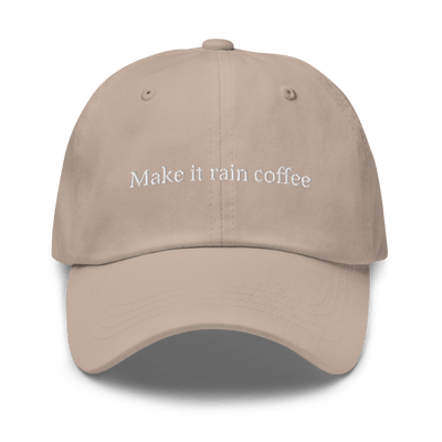 Make it rain coffee Dad hat - Stone - - Just Another Cap Store