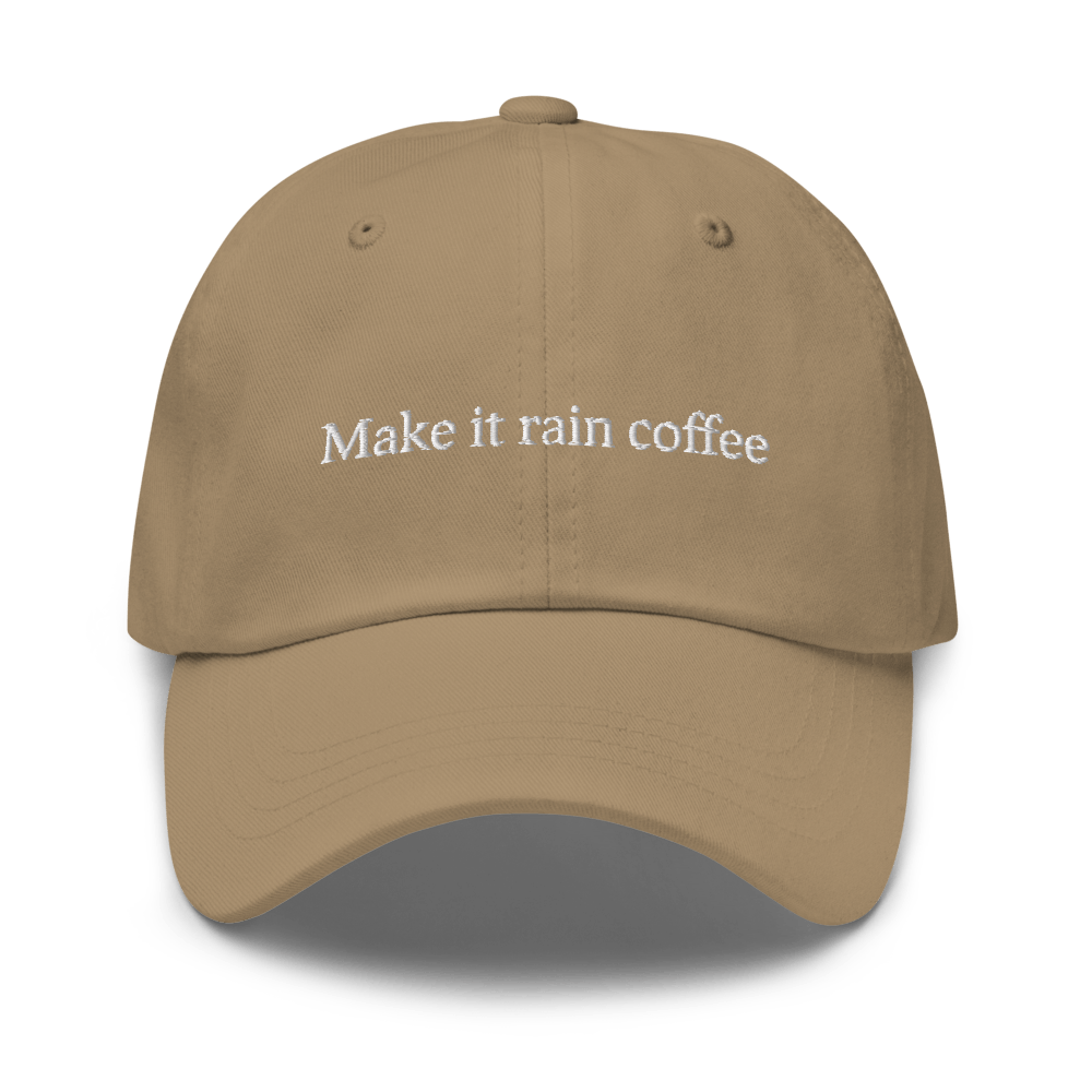 Make it rain coffee Dad hat - Khaki - - Just Another Cap Store