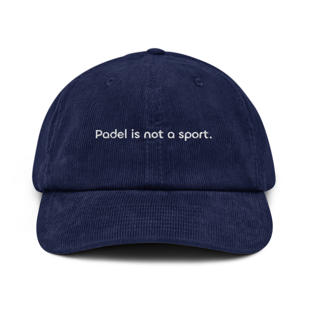 Padel is not a sport. Corduroy hat - Oxford Navy - - Just Another Cap Store