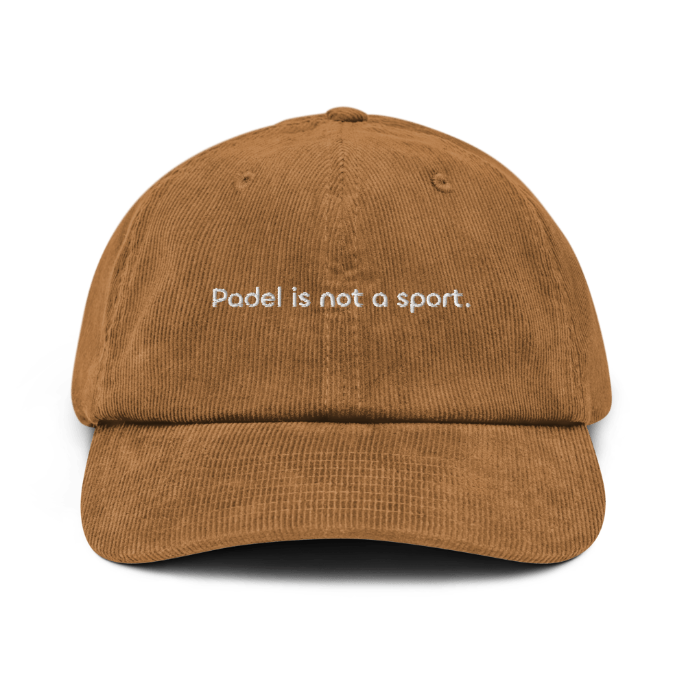 Padel is not a sport. Corduroy hat - Camel - - Just Another Cap Store