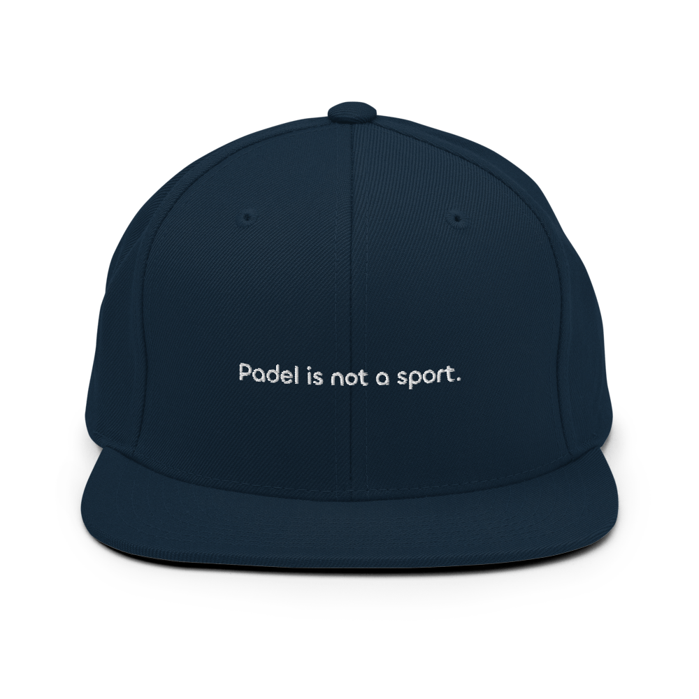 Padel is not a sport. Snapback - Dark Navy - - Just Another Cap Store