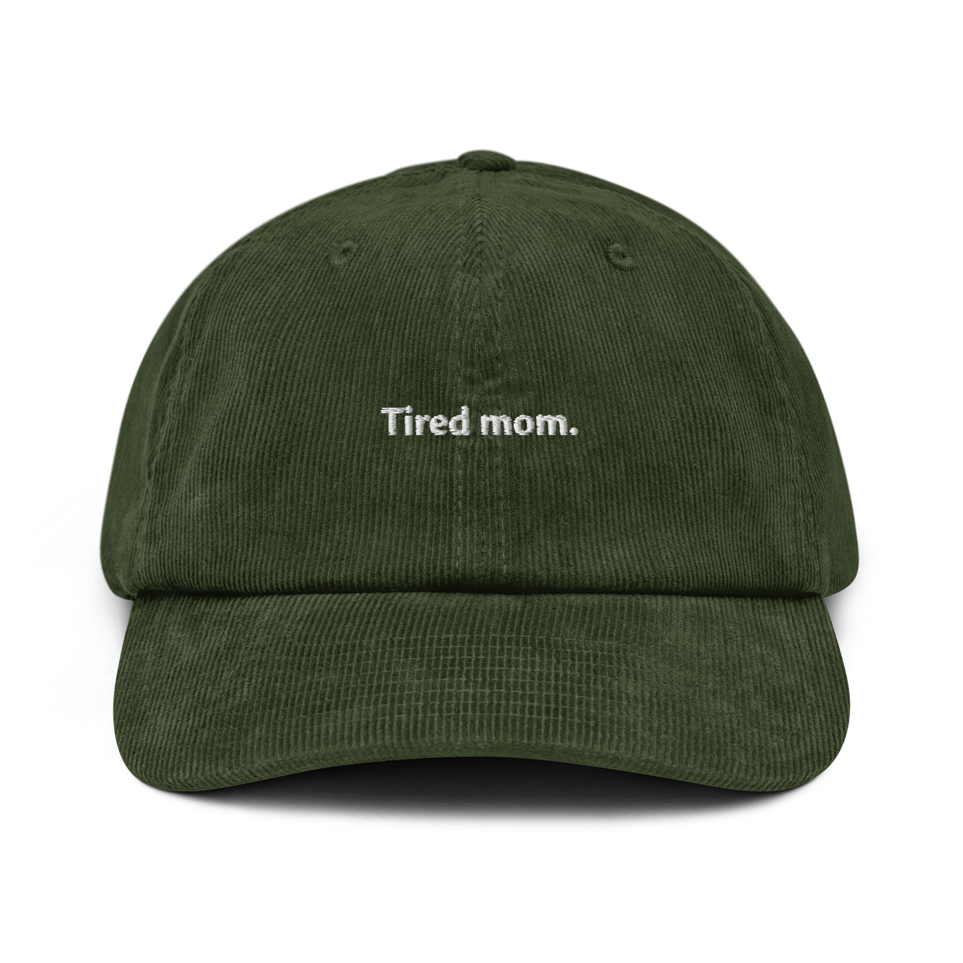 Tired Mom Corduroy Hat - Dark Olive - - Just Another Cap Store