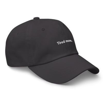 Tired mom Dad hat - Dark Grey - - Just Another Cap Store