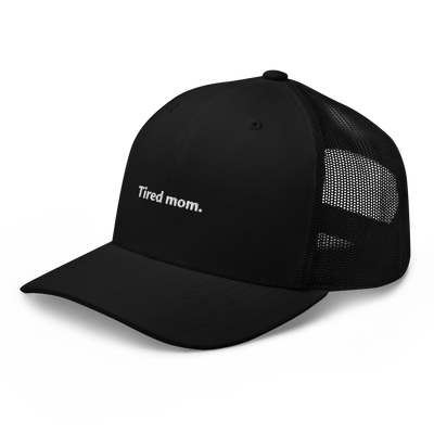 Tired Mom Trucker Cap - Black - - Just Another Cap Store
