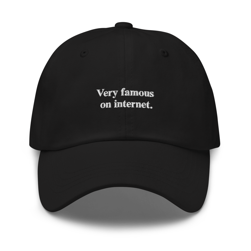 Very famous on internet Dad hat