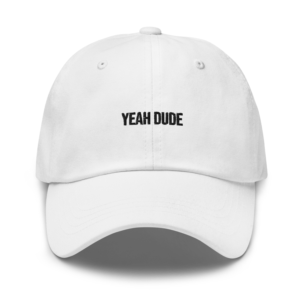 YEAH DUDE Dad hat - White - - Just Another Cap Store