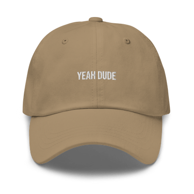 YEAH DUDE Dad hat - Khaki - - Just Another Cap Store