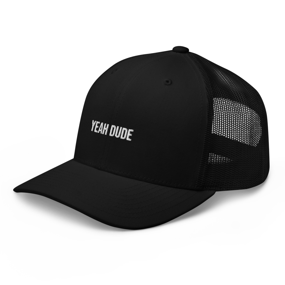 YEAH DUDE Trucker Cap - Black - - Just Another Cap Store