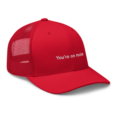 "You're on mute" Trucker Cap - Red - - Just Another Cap Store